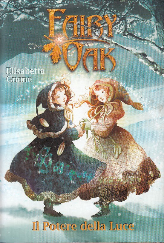 LN- FAIRY OAK III POTERE DELLA LUCE - GNONE - DE AGOSTINI --- 2007 - CS - ZFS11