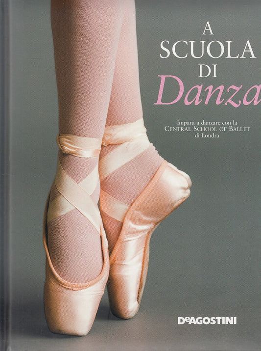 LT- A SCUOLA DI DANZA SCHOOL OF BALLET -- DE AGOSTINI DK --- 2004 - C - YDS511