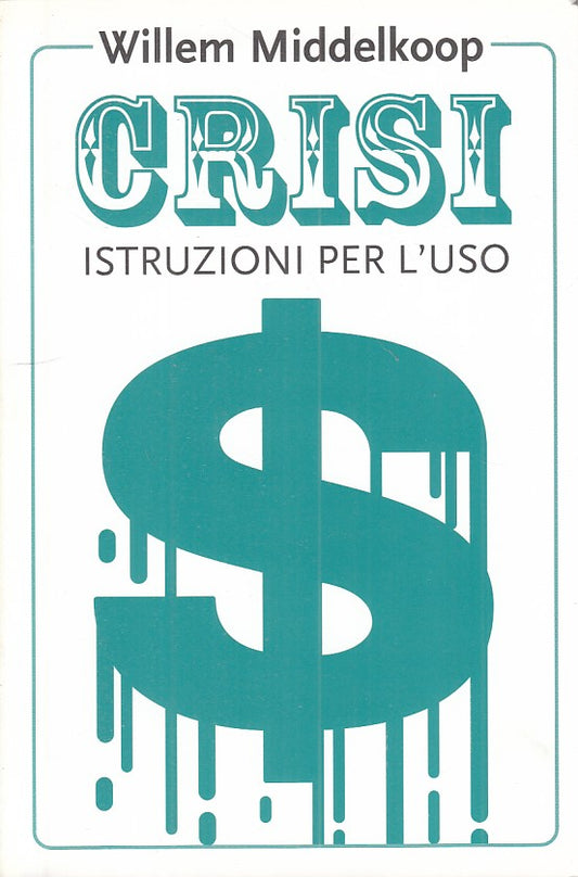 LS- CRISI ISTRUZIONI PER L'USO - MIDDLEKOOP - DE AGOSTINI --- 2008 - B - YFS271