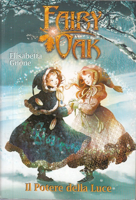 LN- FAIRY OAK III POTERE DELLA LUCE - GNONE - DE AGOSTINI --- 2009 - B - ZFS106