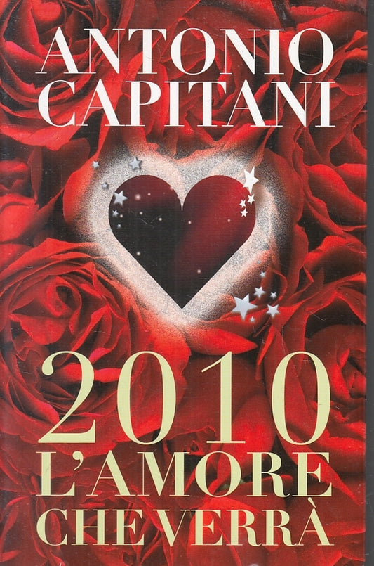2010 L'AMORE CHE VERRA' - ANTONIO CAPITANI - DeAGOSTINI - B - JXS94