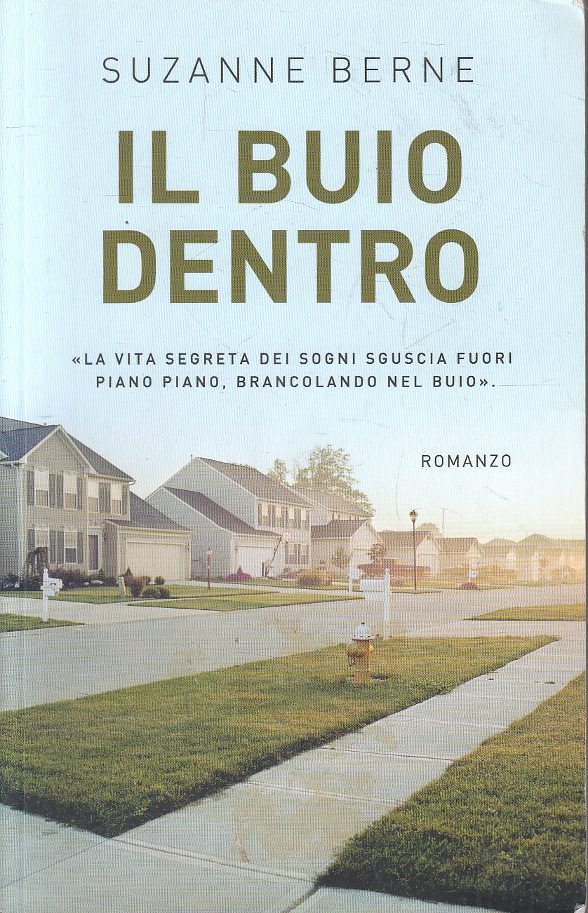LN2- IL BUIO DENTRO - SUZANNE BERNE - DEAGOSTINI - B - JXS52