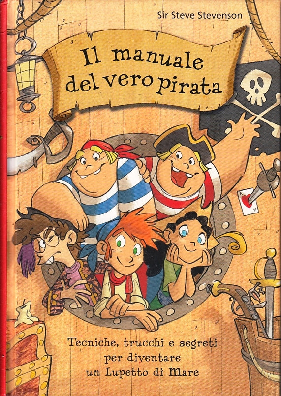 LB- IL MANUALE DEL VERO PIRATA - STEVE STEVENSON - DeAGOSTINI--- 2011- C- ZFS462