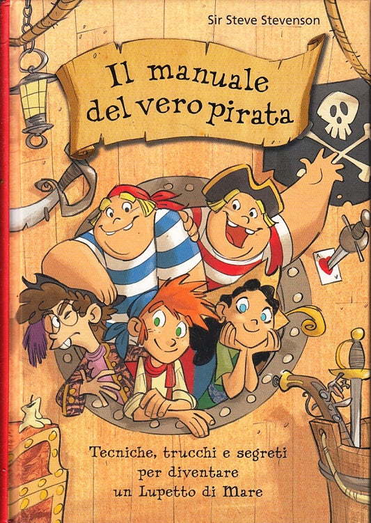 LB- IL MANUALE DEL VERO PIRATA - STEVE STEVENSON - DeAGOSTINI--- 2011- C- ZFS462