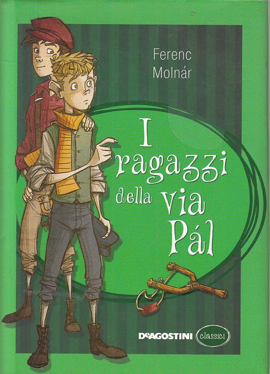 LN- I RAGAZI DELLA VIA PAL - MOLNAR - DE AGOSTINI - CLASSICI-- 2013 - CS - ZFS53