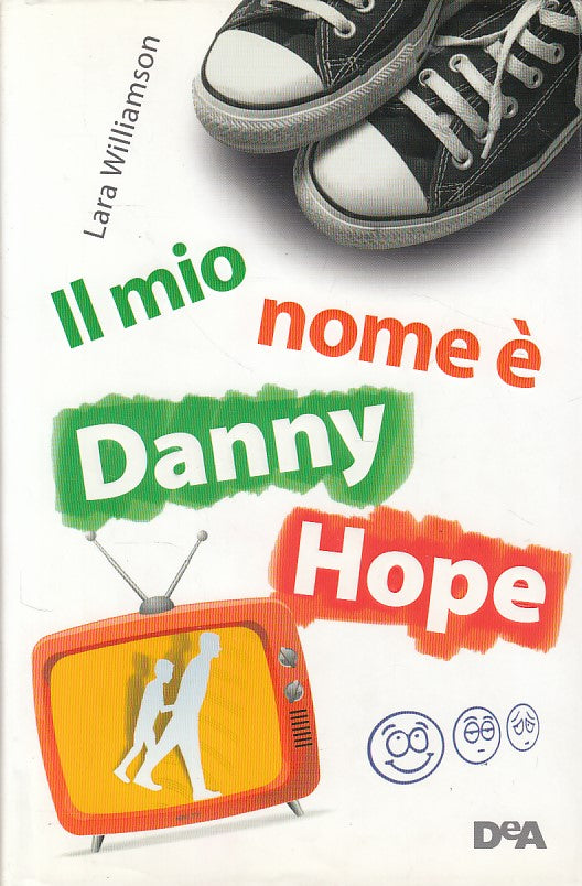 LN- IL MIO NOME E' DANNY HOPE - WILLIAMSON - DE AGOSTINI --- 2014 - CS - ZDS630