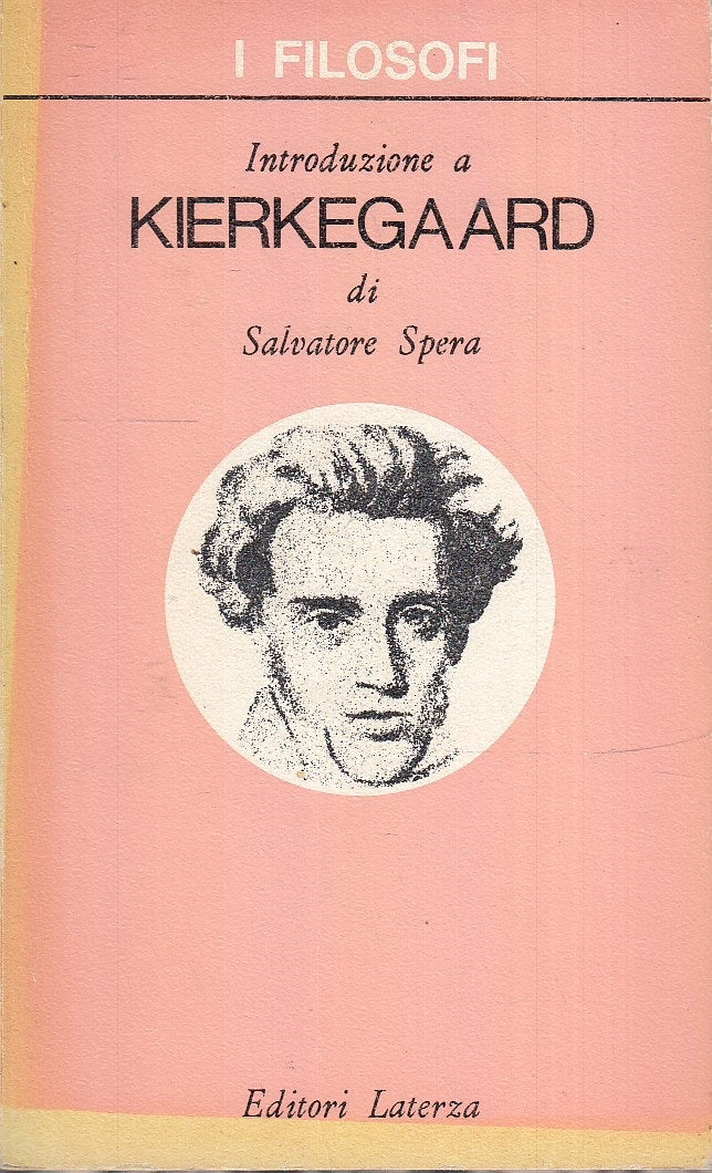 LS- INTRODUZIONE A KIERKEGAARD- SALVATORE SPERA- LATERZA- FILOSOFI- 1986- B- XFS