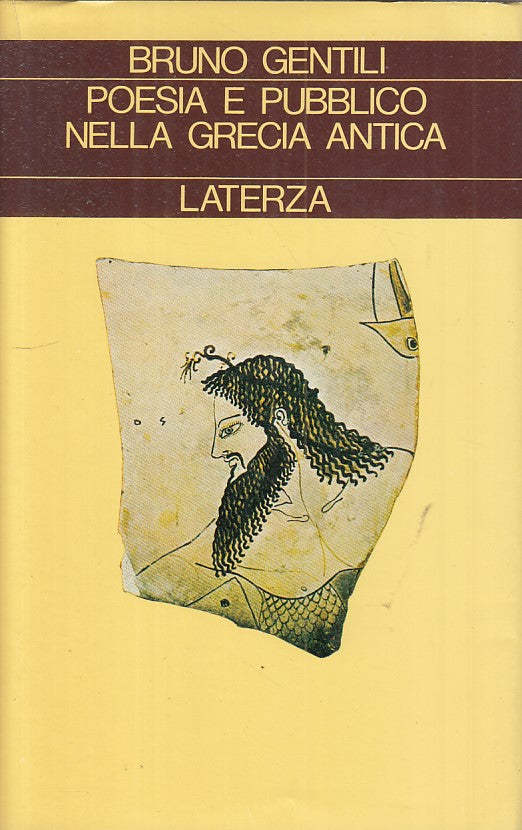 LS- POESIA E PUBBLICO NELLA GRECIA ANTICA- GENTILI- LATERZA--- 1984- CS - ZFS332