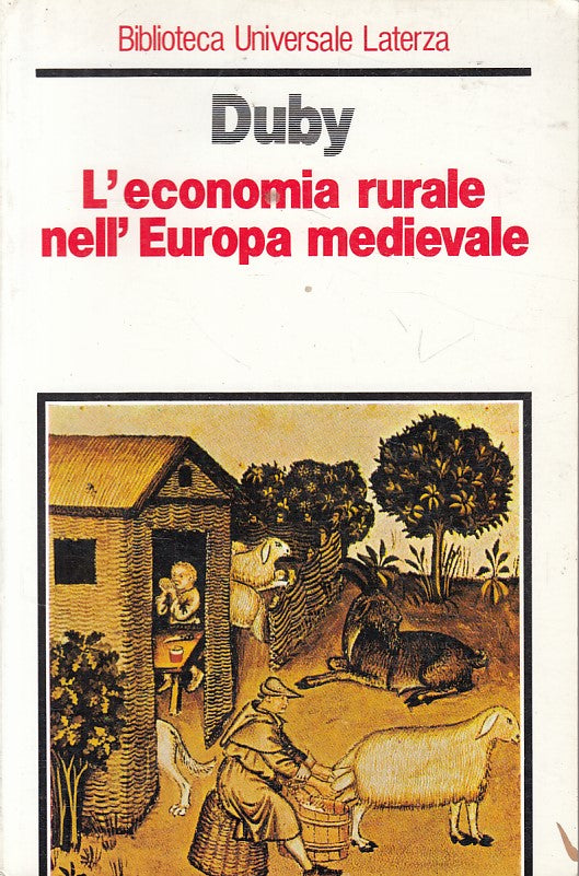 LS- ECONOMIA RURALE EUROPEA MEDIEVALE - DUBY - LATERZA --- 1988 - B - ZFS433