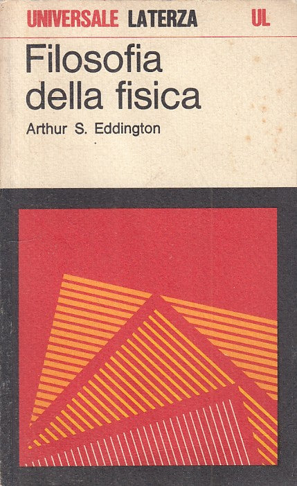 LS- FILOSOFIA DELLA FISICA - EDDINGTON - LATERZA - UL -- 1984 - B - ZFS532