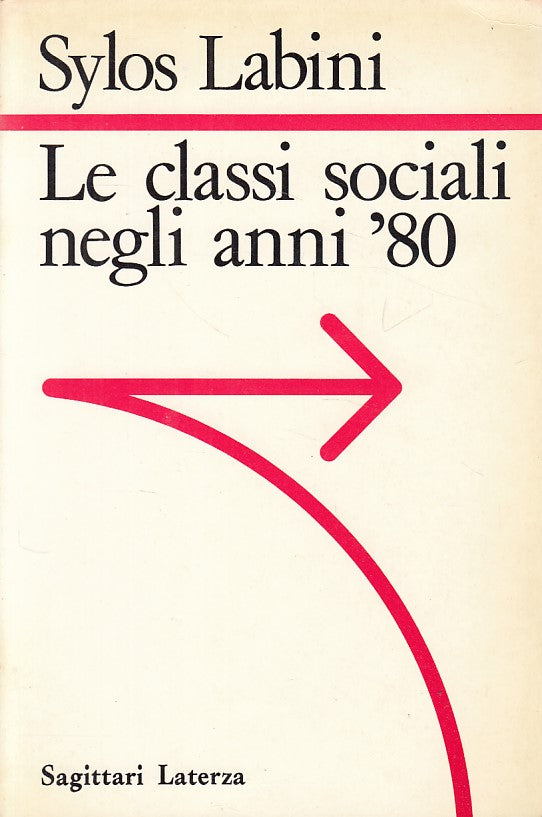 LS- LE CLASSI SOCIALI NEGLI ANNI '80 - LABINI - LATERZA --- 1986 - B - YDS172