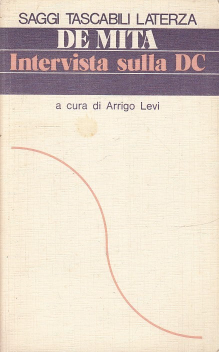 LS- DE MITA INTERVISTA SULLA DC -- LATERZA - SAGGI TASCABILI 115 -- 1986- B- XTS