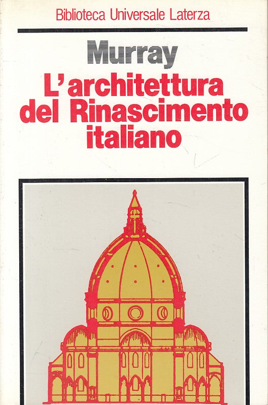 LZ- ARCHITETTURA RINASCIMENTO ITALIANO - MURRAY - LATERZA --- 1987 - B - ZFS74