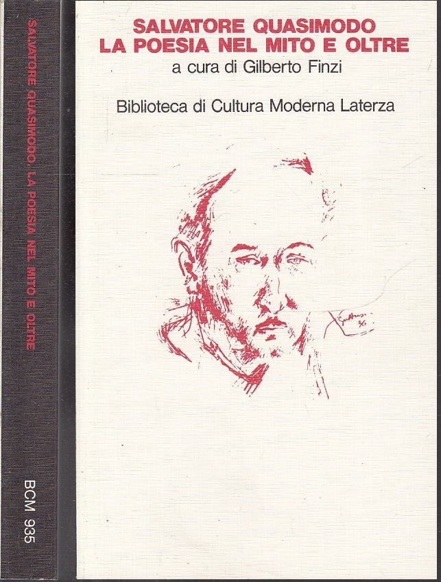 LS- SALVATORE QUASIMODO LA POESIA NEL MITO E OLTRE -- LATERZA--- 1986- B- XFS54