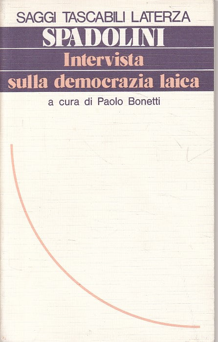 LS- INTERVISTA DEMOCRAZIA LAICA- SPADOLINI- LATERZA - SAGGI -- 1987 - B - YFS256