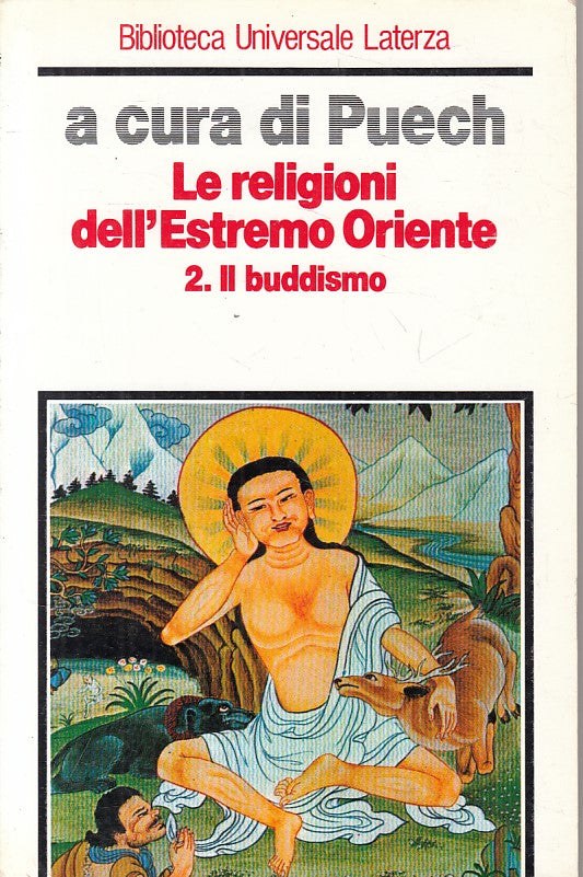 LS- RELIGIONI ESTREMO ORIENTE VOL.2 BUDDISMO -- LATERZA --- 1988 - B - YFS425