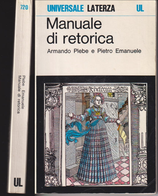 Manuale di retorica - Jurgen Armando Plebe Pietro Emanuele - Laterza UL - XFS