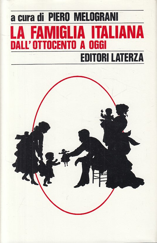 LS- FAMIGLIA ITALIANA OTTOCENTO -- LATERZA- STORIA SOCIETA'-- 1988 - CS - ZFS109