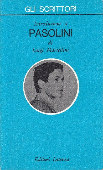 LS- INTRODUZIONE A PASOLINI - MARTELLINI - LATERZA -- 1a ED. - 1989 - B - ZFS104