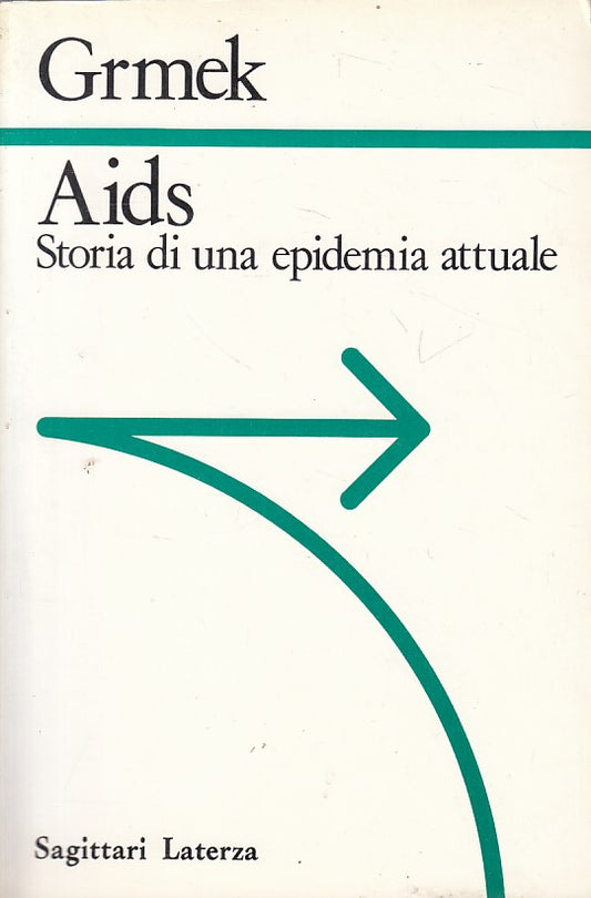 LS- AIDS STORIA DI UN EPIDEMIA - GRMEK - LATERZA -- 1a ED. - 1989 - B - YFS5