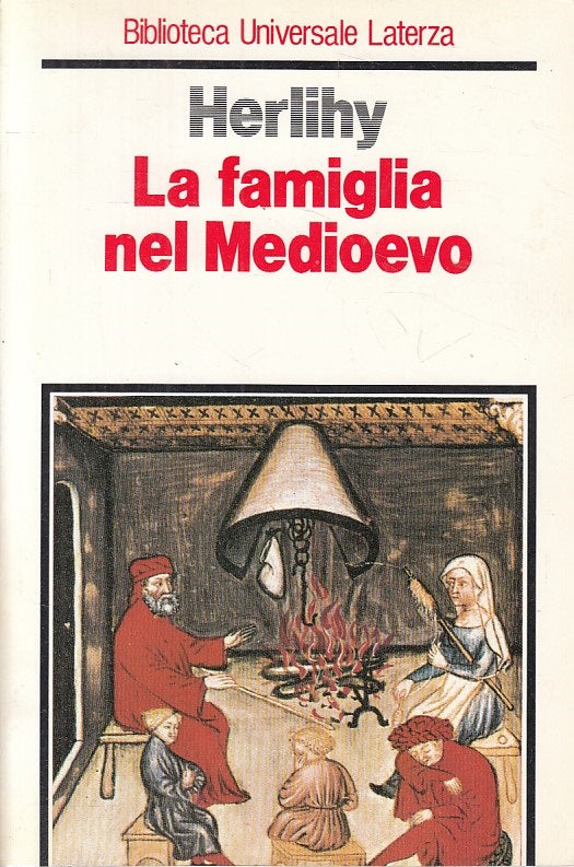 LS- LA FAMIGLIA NEL MEDIOEVO - HERLIHY - LATERZA --- 1989 - B - ZFS306