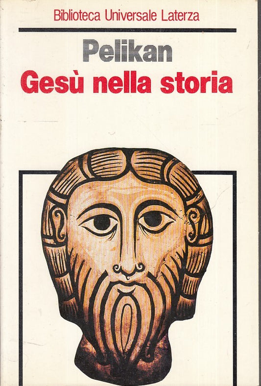 LS- GESU' NELLA STORIA - PELIKAN - BIBLIOTECA UNIVERSALE LATERZA--- 1989- B- XFS