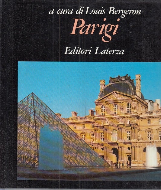 LV- PARIGI - LOUIS BERGERON - EDITORI LATERZA - GRANDI OPERE -- 1989- CS- YFS927