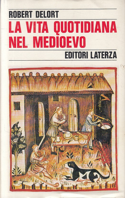 LS- LA VITA QUOTIDIANA NEL MEDIOEVO - DELORT - LATERZA --- 1989 - CS - ZFS2