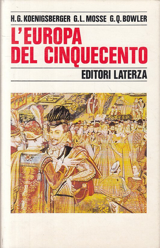 LS- L'EUROPA DEL CINQUECENTO -- LATERZA - STORIA - 1a ED. - 1990 - CS - YFS630