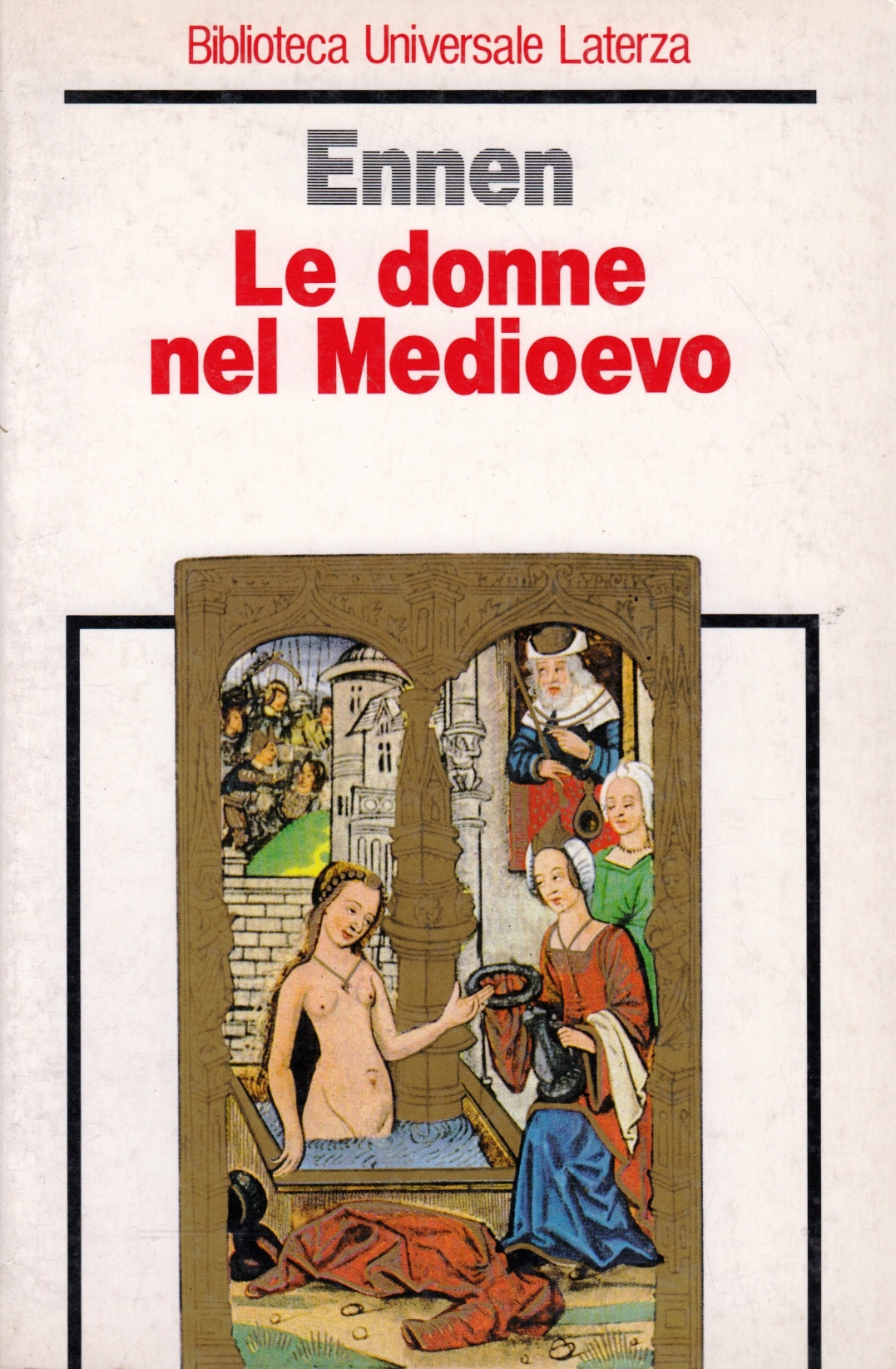 Le donne nel Medioevo - Ennen - Biblioteca Universale Laterza BUL - 1a ed.- XFS