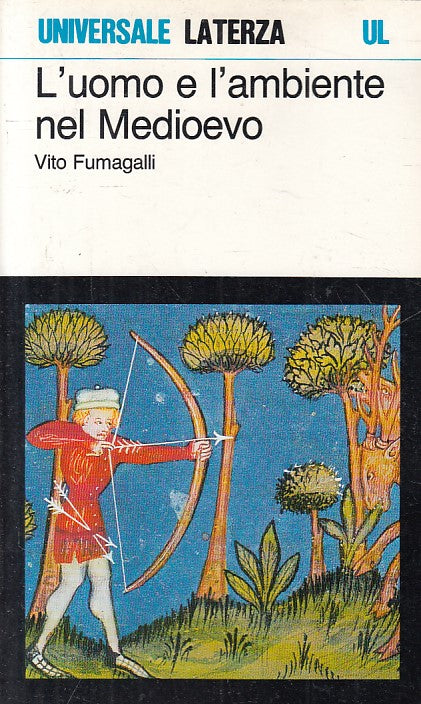 LS- L'UOMO E L'AMBIENTE NEL MEDIOEVO - FUMAGALLI - LAETRZA --- 1992 - B - ZFS276