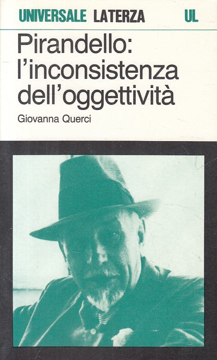 LS- PIRANDELLO: L'INCONSISTENZA DELL'OGGETTIVITA'-- LATERZA--- 1992 - B - YFS423