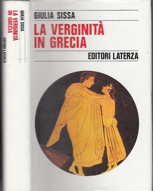 LS- LA VERGINITA' IN GRECIA - GIULIA SISSA - LATERZA - STORIA -- 1992- CS- XFS68