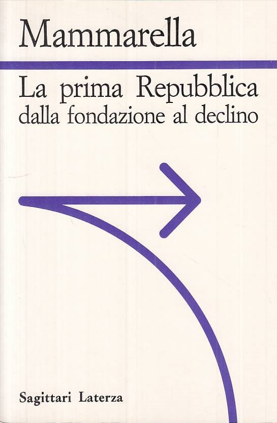LS- LA PRIMA REPUBBLICA FONDAZIONE DECLINO -- LATERZA --- 1992 - B - ZTS312