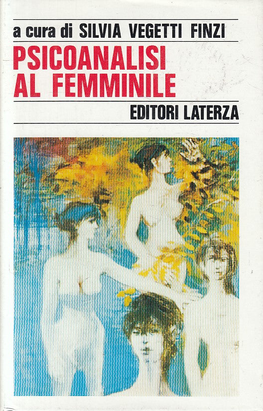 LS- PSICOANALISI AL FEMMINILE - FINZI - LATERZA - STORIA -- 1992 - CS - YFS18