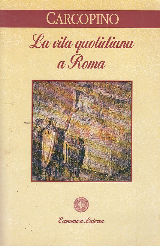 LZ- LA VITA QUOTIDIANA ROMA- CARCOPINO- LATERZA- ECONOMICA-- 1993- B- YDS397