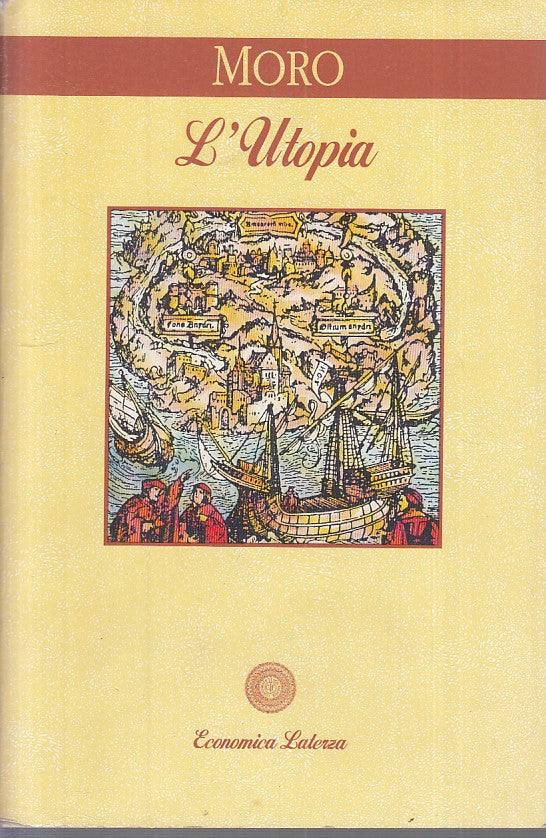 LS- L'UTOPIA - TOMMASO MORO - LATERZA - ECONOMICA -- 1996 - B - YFS176