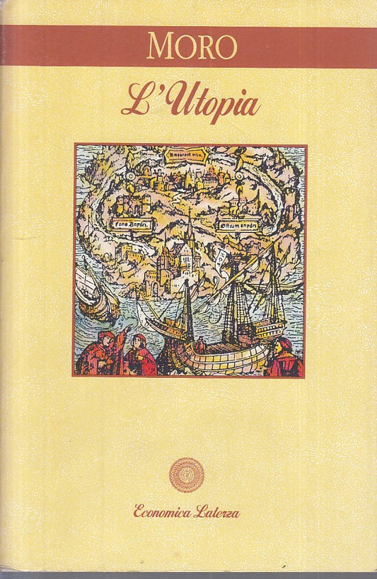 LS- L'UTOPIA - TOMMASO MORO - LATERZA - ECONOMICA -- 1996 - B - YFS176