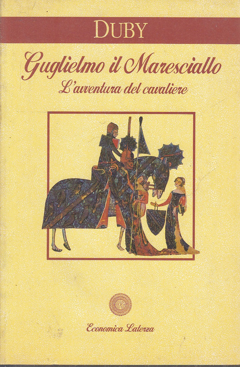 LS- GUGLIELMO IL MARESCIALLO AVVENTURA DEL CAVALIERE- DUBY- LATERZA- 1994- B-XFS