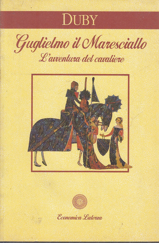 LS- GUGLIELMO IL MARESCIALLO AVVENTURA DEL CAVALIERE- DUBY- LATERZA- 1994- B-XFS