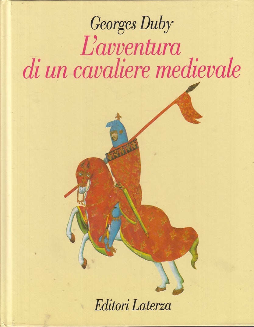 LZ- L'AVVENTURA DI UN CAVALIERE MEDIEVALE - DUBY - LATERZA --- 1994- C- YFS813