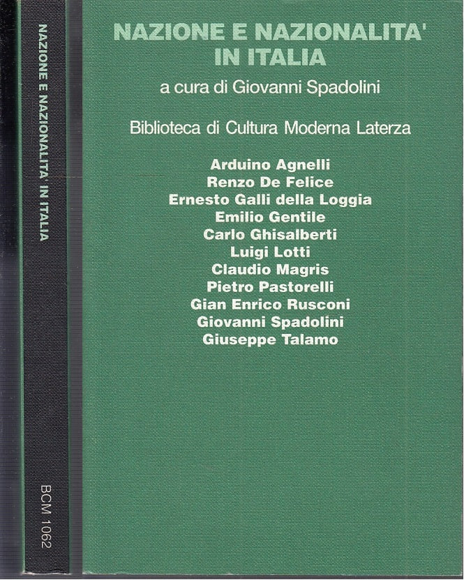 LZ- NAZIONE E NAZIONALITA' IN ITALIA - SPADOLINI - LATERZA --- 1994- B- XFS12