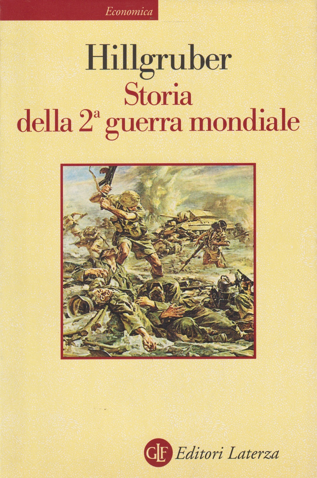 Storia della 2a guerra mondiale - Hillgruber - Laterza Economica - 2000 - ZFS133