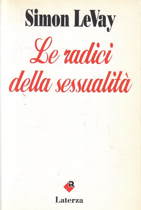 LN2- LE RADICI DELLA SESSUALITA' - SIMON LEVAY - LATERZA - B - JXS134