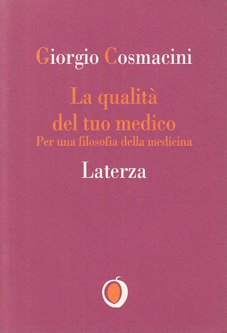 LS- LA QUALITA' DEL TUO MEDICO - COSMACINI - LATERZA-- 1a ED.- 1995 - B - YFS476