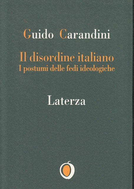 LS- IL DISORDINE ITALIANO - GUIDO CARANDINI- LATERZA- IL NOCCIOLO-- 1995- B- XTS
