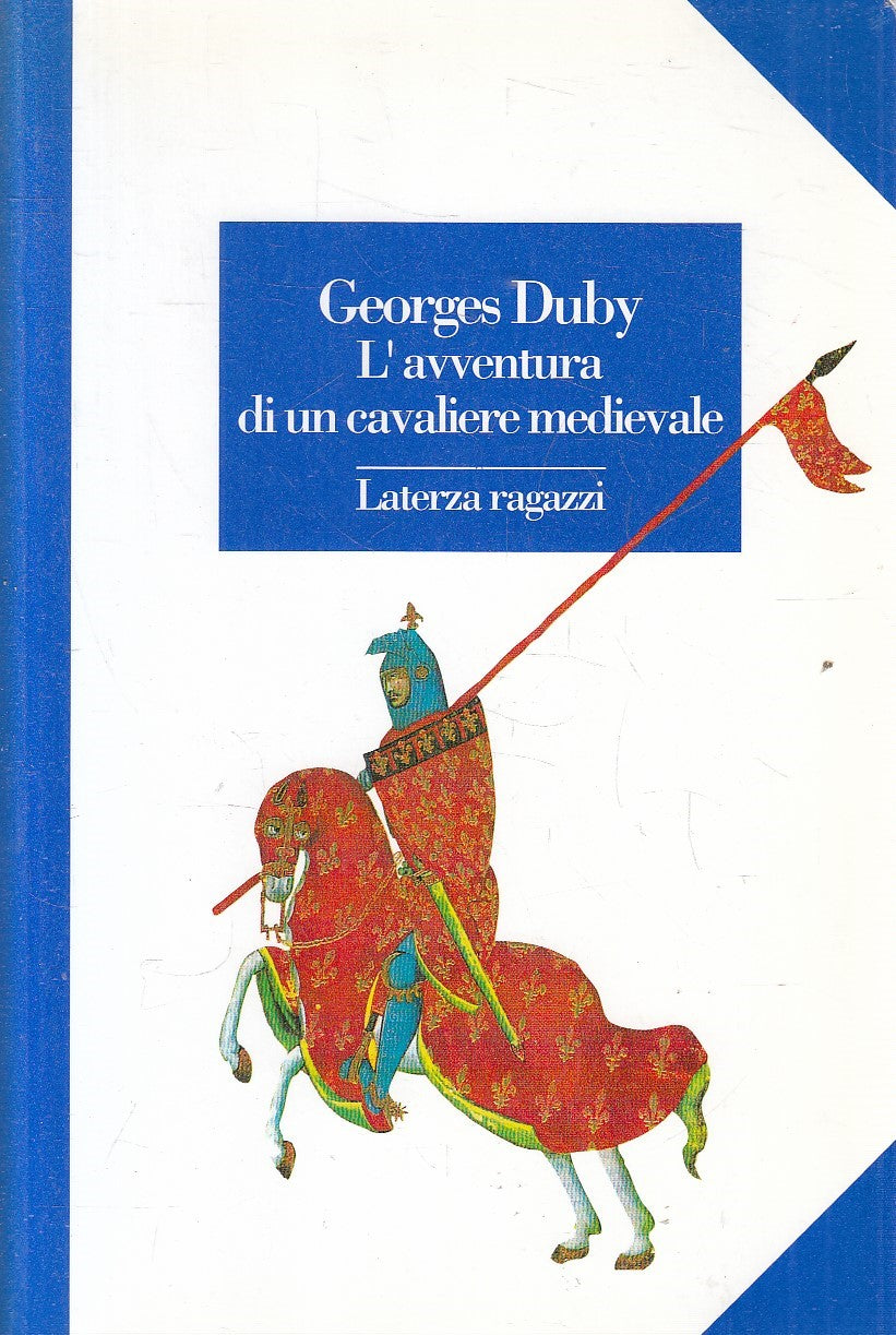 L'AVVENTURA DI UN CAVALIERE MEDIEVALE - DUBY - LATERZA RAGAZZI  - B- JXS216
