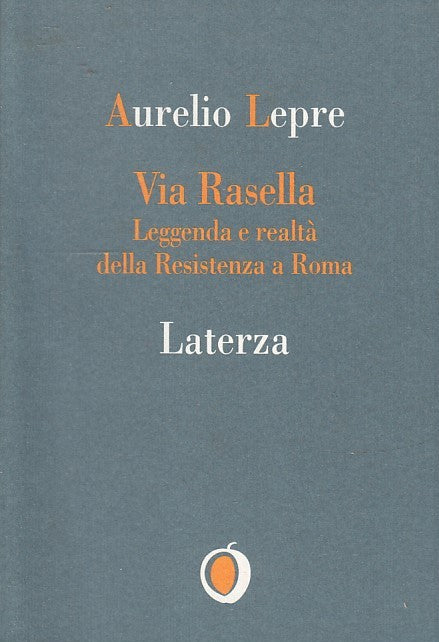 LS- VIA RASELLA RESISTENZA ROMA - LEPRE - LATERZA - IL NOCCIOLO -- 1996 - B- XTS