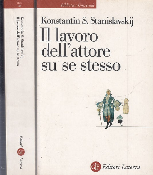 LZ- IL LAVORO DELL'ATTORE SU SE STESSO - STANISLAVKIJ- LATERZA--- 2001- B- XFS42