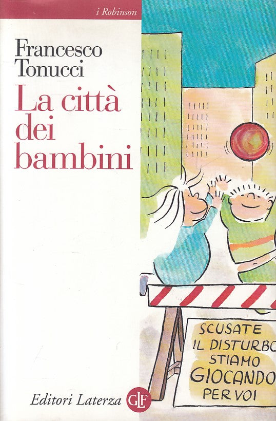 LS- LA CITTA' DEI BAMBINI - TONUCCI - LATERZA - ROBINSON -- 1998 - B - YFS259